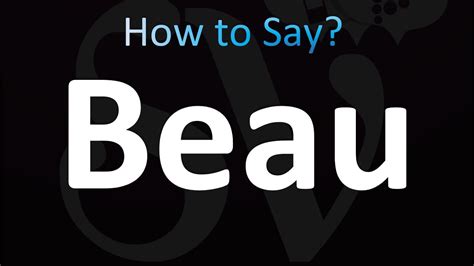 beau pronunciation